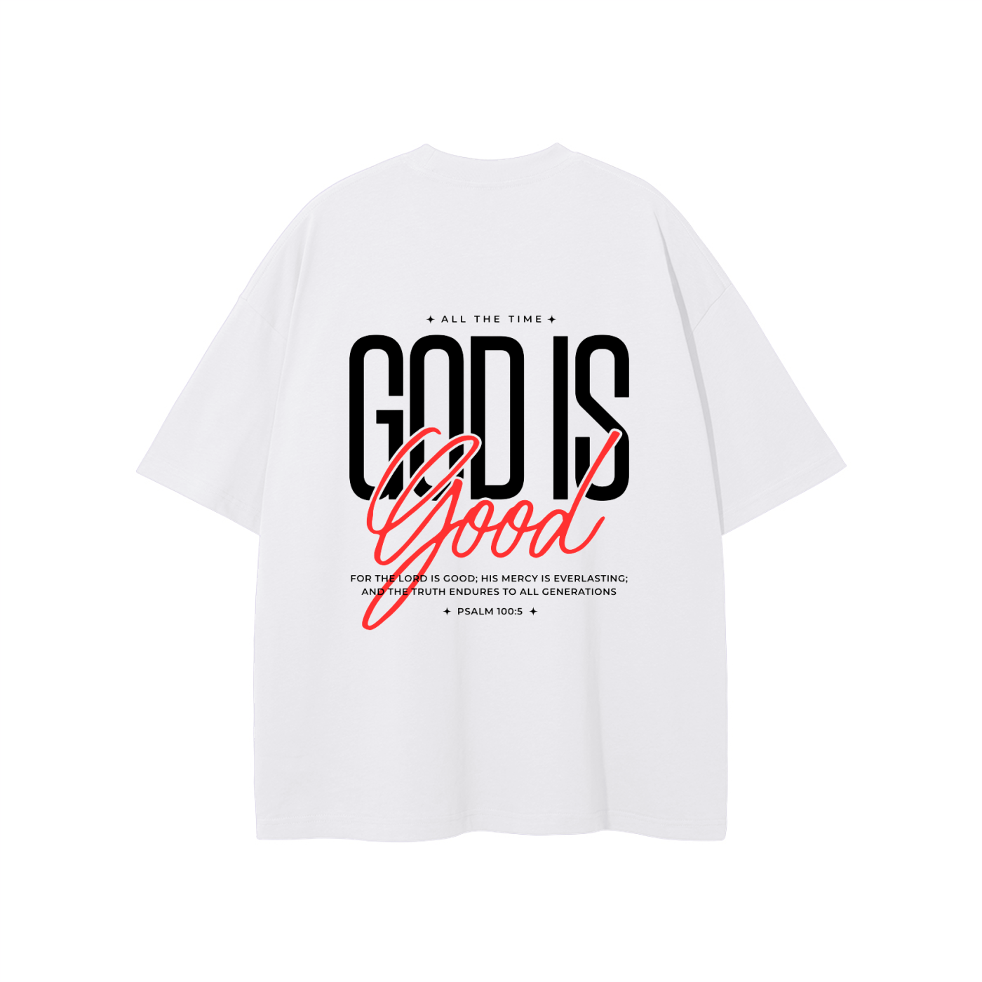 GOD IS GOOD T-Shirt