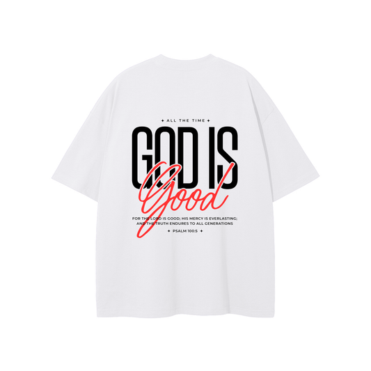 GOD IS GOOD T-Shirt